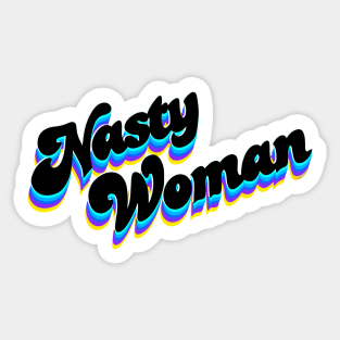 Nasty woman Sticker